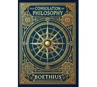 The Consolation Of Philosophy (Collector's Edition) (Laminated Hardback With Jacket)