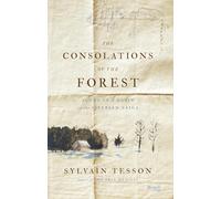 The Consolations of the Forest: Alone in a Cabin on the Siberian Taiga