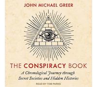 The Conspiracy Book: A Chronological Journey Through Secret Societies and Hidden Histories