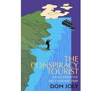 The Conspiracy Tourist – Voyages à travers un monde étrange