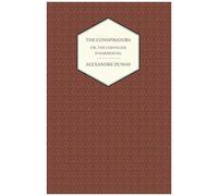 The Conspirators - Or, The Chevalier D'harmental