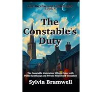 The Constable's Duty - Birchwood Chronicles Book 9: The constable maintains village order with public spankings and private household discipline