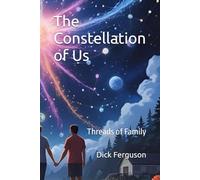 The Constellation of Us: Threads of Family