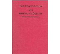 The Constitution And America's Destiny David Brian Robertson (Auteur)