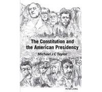 The Constitution And The American Presidency