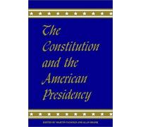 The Constitution And The American Presidency