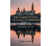 The Constitution in a Hall of Mirrors by David Smith David Smith (Auteur)