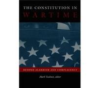 The Constitution in Wartime Mark V. Tushnet (Auteur)