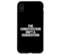 The Constitution ISN’t A Suggestion Coque pour iPhone XS Max
