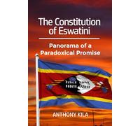 The Constitution of Eswatini: Panorama of a Paradoxical Promise