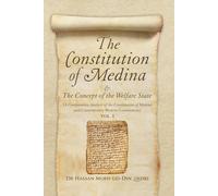 The Constitution of Medina & The Concept of the Welfare State: (A Comparative Analysis of the Constitution of Medina and Contemporary Western Constitutions) - Volume 1