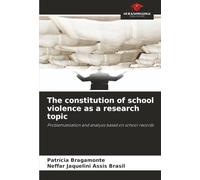The constitution of school violence as a research topic: Problematization and analysis based on school records