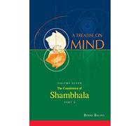 The Constitution of Shambhala (Vol. 7A of a Treatise on Mind)