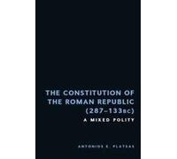 The Constitution Of The Roman Republic (287-133 Bc)