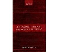 The Constitution of the Roman Republic by Lintott Andrew Fellow and Reader in Ancient History Fellow and Reader in Ancient History Worcester College Oxfor A. W. Lintott (Auteur)