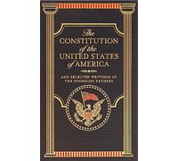 The Constitution of the United States of America and Selected Writings of the Founding Fathers (Barnes & Noble Collectible Editions)