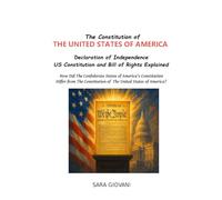 The Constitution of The United States of America : Declaration Of Independence US Constitution and Bill of Rights Explained: How did the Confederate ... Constitution of the United States of America?