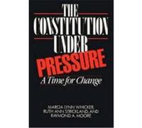 The Constitution Under Pressure Marcia Lynn Whicker (Auteur)