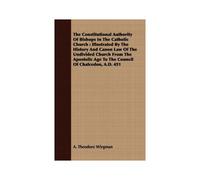 The Constitutional Authority Of Bishops In The Catholic Church