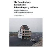 The Constitutional Protection Of Private Property In China