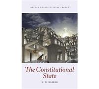The Constitutional State by Barber N.W. Fellow of Trinity College Oxford Hardcover Book Nick Barber (Auteur)
