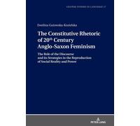 The Constitutive Rhetoric Of 20th Century Anglo-Saxon Feminism