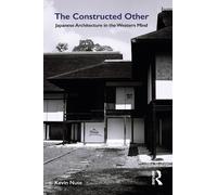 The Constructed Other: Japanese Architecture In The Western Mind