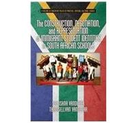 The Construction, Negotiation, And Representation Of Immigrant Student Identities In South African Schools (Hc)
