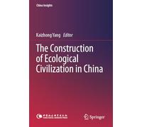 The Construction of Ecological Civilization in China