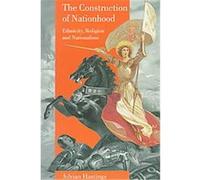 The Construction of Nationhood, Wiles Lectures, 1996. Adrian Hastings (Auteur)