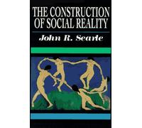 The Construction of Social Reality
