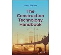 The Construction Technology Handbook by Hugh Seaton Hugh Seaton (Auteur)