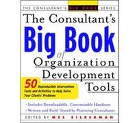The Consultants Big Book of Organization Development Tools by Mel Silberman Silberman, Mel (Auteur)