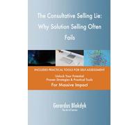 The Consultative Selling Lie: Why Solution Selling Often Fails