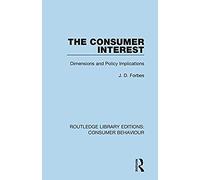 The Consumer Interest (Rle Consumer Behaviour)