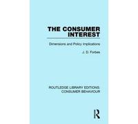 The Consumer Interest (Rle Consumer Behaviour)