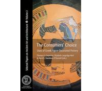 The Consumers' Choice: Uses of Greek Figure-Decorated Pottery