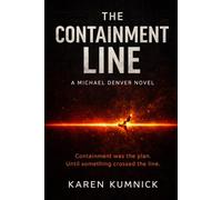 The Containment Line: A Michael Denver Novel