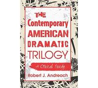 The Contemporary American Dramatic Trilogy