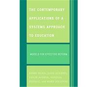 The Contemporary Applications of a Systems Approach to Education John Scileppi, Kerry Dunn, Leslie Averna, Mark Skelding, Vanessa Zerillo (Auteur)