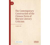 The Contemporary Construction Of The Chinese Form Of Marxist Literary Criticism