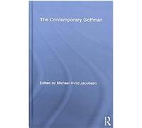 The Contemporary Goffman, Routledge Studies in Social and Political Thought