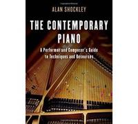 The Contemporary Piano: A Performer and Composer's Guide to Techniques and Resources - [Version Originale] Inconnu (Auteur)
