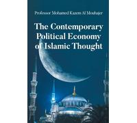 The Contemporary Political Economy of Islamic Thought