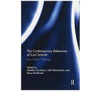 The Contemporary Relevance Of Carl Schmitt