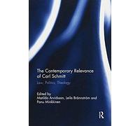 The Contemporary Relevance Of Carl Schmitt