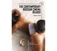 The Contemporary Russian Cinema Reader The Contemporary Russian Cinema Reader (Auteur)