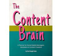 The Content Brain: A 90-Day Planning System for Social Media Managers, Marketers & Content Creators