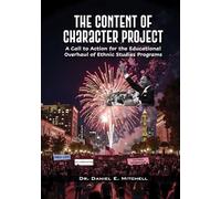 The Content of Character Project: A Call to Action for the Educational Overhaul of Ethnic Studies Programs