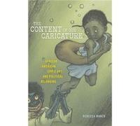 The Content of Our Caricature by Rebecca Wanzo Rebecca Wanzo (Auteur)